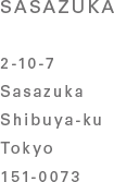 SASAZUKA 2-10-7 Sasazuka Shibuya-ku Tokyo 151-0073